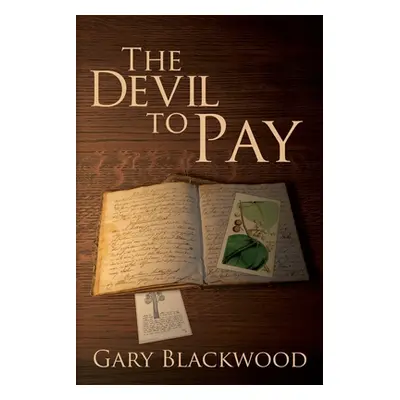 "The Devil To Pay" - "" ("Blackwood Gary")(Paperback)