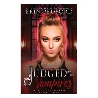 "Judged by the Vampires" - "" ("Bedford Erin")(Paperback)