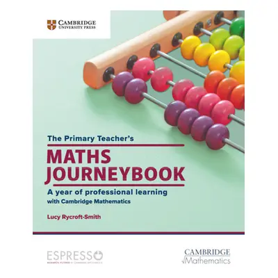 "The Primary Teacher's Maths Journeybook: A Year of Professional Learning" - "" ("")(Paperback)