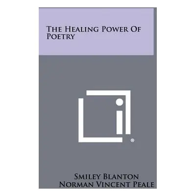 "The Healing Power Of Poetry" - "" ("Blanton Smiley")(Paperback)