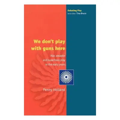 "We Don't Play with Guns Here" - "" ("Holland Penny")(Paperback)