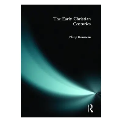 "The Early Christian Centuries" - "" ("Rousseau Philip")(Paperback)