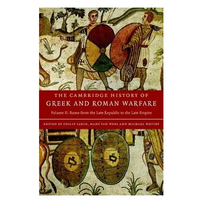 "The Cambridge History of Greek and Roman Warfare" - "" ("Sabin Philip")(Pevná vazba)