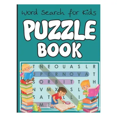 "Word Search for Kids - Puzzle Book: English Educational Word Search Puzzles. Child Brain Exerci