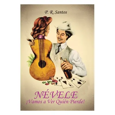 "Nvele Vamos a Ver Quin Pierde!" - "" ("Santos P. R.")(Pevná vazba)