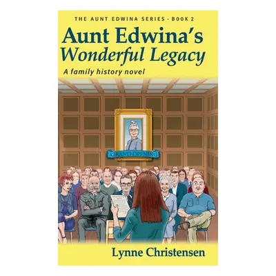 "Aunt Edwina's Wonderful Legacy: A Family History Novel" - "" ("Christensen Lynne")(Pevná vazba)