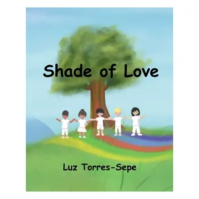 "Shade of Love" - "" ("Torres-Sepe Luz")(Paperback)