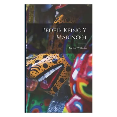 "Pedeir Keinc y Mabinogi" - "" ("Williams Ifor")(Paperback)