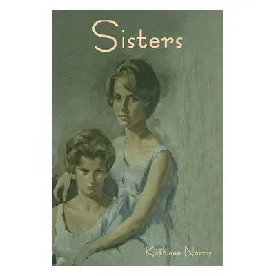 "Sisters" - "" ("Norris Kathleen")(Paperback)