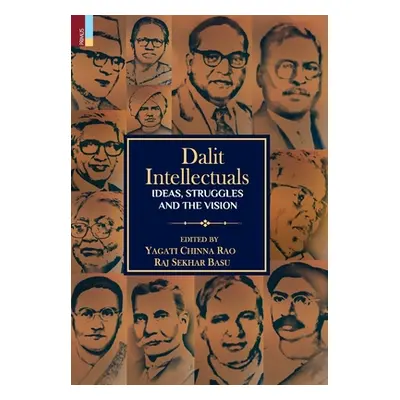 "Dalit Intellectuals: Ideas, Struggles and the Vision" - "" ("Rao Yagati Chinna")(Pevná vazba)