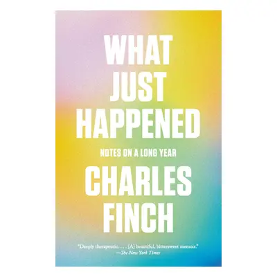 "What Just Happened: Notes on a Long Year" - "" ("Finch Charles")(Paperback)