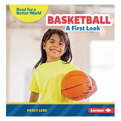 "Basketball: A First Look" - "" ("Leed Percy")(Paperback)