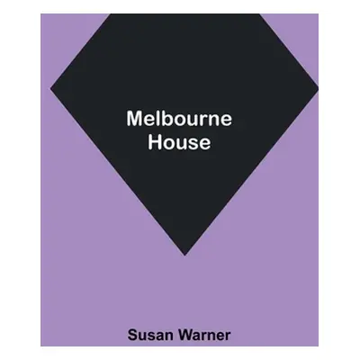 "Melbourne House" - "" ("Warner Susan")(Paperback)