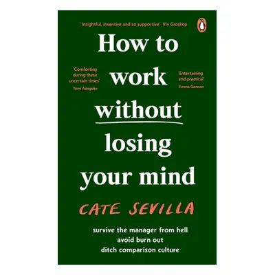 "How to Work Without Losing Your Mind" - "" ("Sevilla Cate")(Paperback)