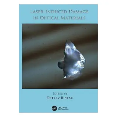 "Laser-Induced Damage in Optical Materials" - "" ("Ristau Detlev")(Paperback)