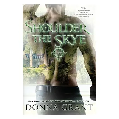 "Shoulder the Skye" - "" ("Grant Donna")(Paperback)