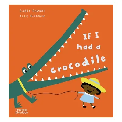 "If I Had a Crocodile" - "" ("Dawnay Gabby")(Pevná vazba)