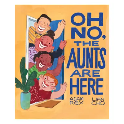 "Oh No, the Aunts Are Here" - "" ("Rex Adam")(Pevná vazba)