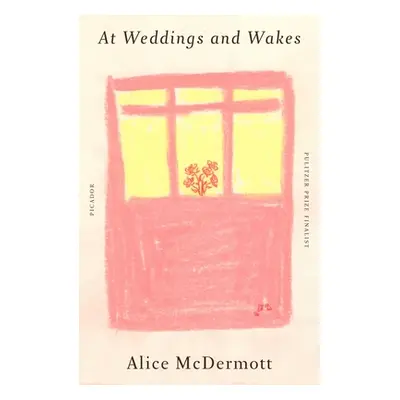 "At Weddings and Wakes" - "" ("McDermott Alice")(Paperback)