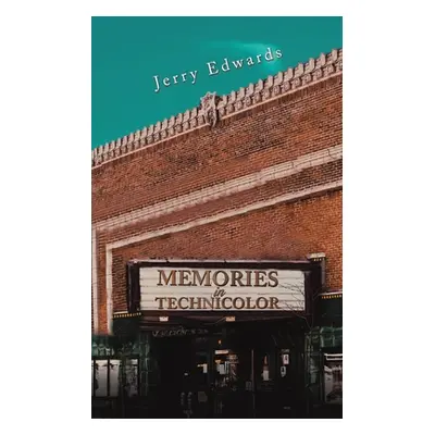 "Memories in Technicolor" - "" ("Edwards Jerry")(Paperback)