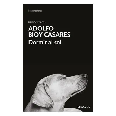 "Dormir Al Sol / Asleep in the Sun" - "" ("Bioy Casares Adolfo")(Paperback)