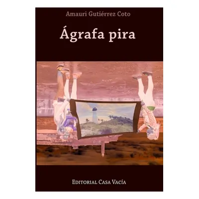 "grafa pira" - "" ("Coto Amauri Gutirrez")(Paperback)