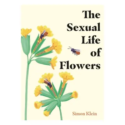 "The Sexual Life of Flowers" - "" ("Klein Simon")(Pevná vazba)