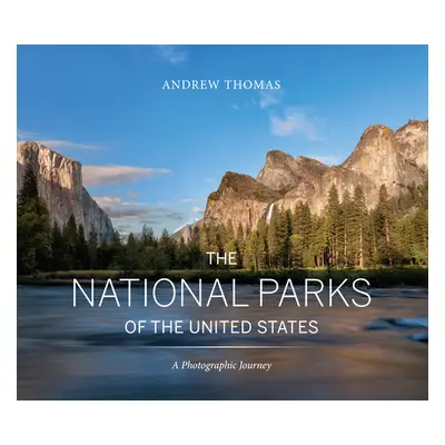 "The National Parks of the United States: A Photographic Journey, 2nd Edition" - "" ("Thomas And