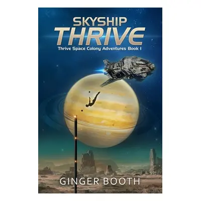 "Skyship Thrive" - "" ("Booth Ginger")(Paperback)