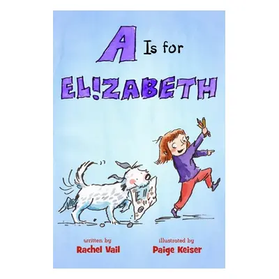 "A is for Elizabeth" - "" ("Vail Rachel")(Paperback)