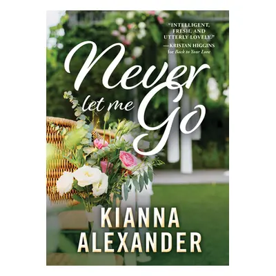 "Never Let Me Go" - "" ("Alexander Kianna")(Mass Market Paperbound)