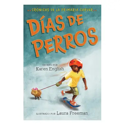 "Das de Perros: Crnicas de la Primaria Carver, Libro 1" - "" ("English Karen")(Paperback)