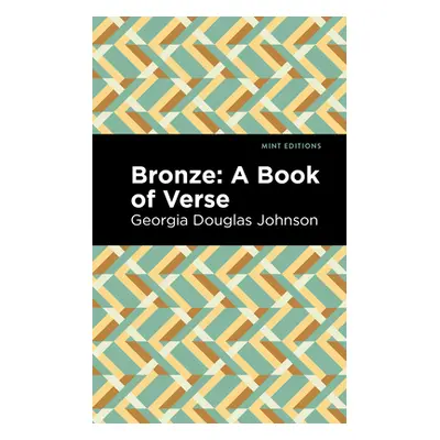 "Bronze: A Book of Verse" - "" ("Johnson Douglas Georgia")(Paperback)