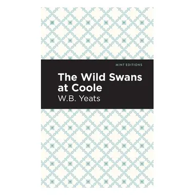 "The Wild Swans at Coole (Collection)" - "" ("Yeats William Butler")(Paperback)