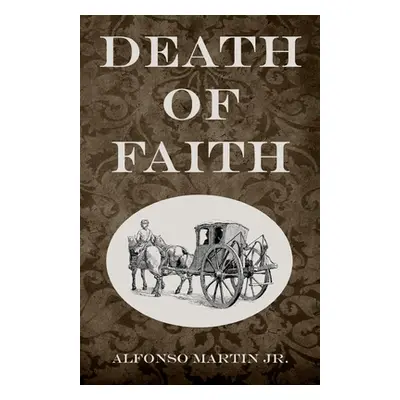 "Death of Faith" - "" ("Martin Alfonso")(Paperback)