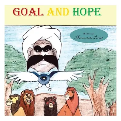 "Goal and Hope" - "" ("Pordel Manouchehr")(Pevná vazba)