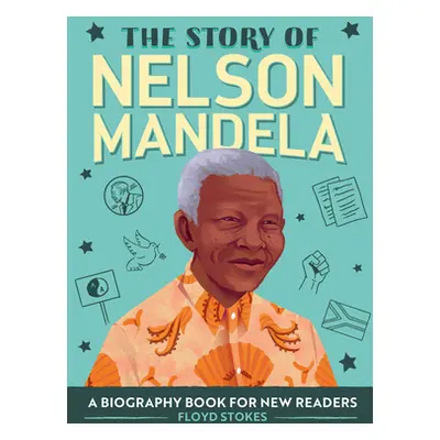 "The Story of Nelson Mandela: A Biography Book for New Readers" - "" ("Stokes Floyd")(Paperback)