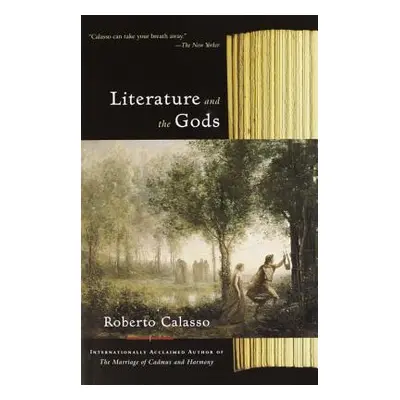 "Literature and the Gods" - "" ("Calasso Roberto")(Paperback)