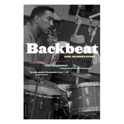 "Backbeat: Earl Palmer's Story" - "" ("Scherman Tony")(Paperback)