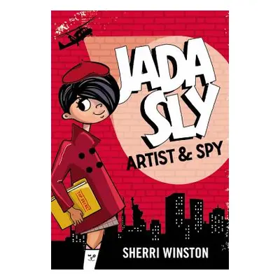 "Jada Sly, Artist & Spy" - "" ("Winston Sherri")(Pevná vazba)