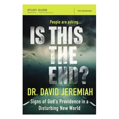 "Is This the End?: Signs of God's Providence in a Disturbing New World" - "" ("Jeremiah David")(