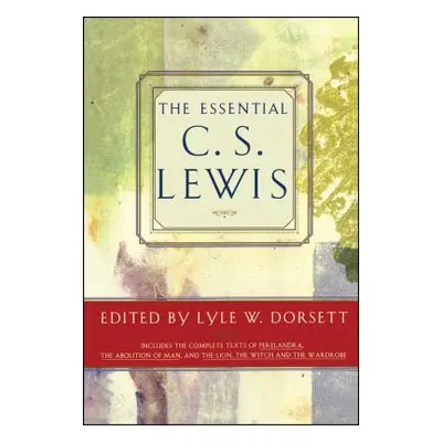 "Essential C. S. Lewis" - "" ("Dorsett Lyle W.")(Paperback)