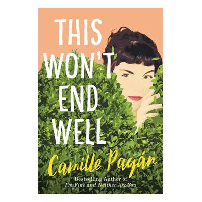 "This Won't End Well" - "" ("Pagn Camille")(Paperback)