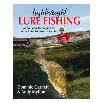 "Hooked on Lure Fishing" - "" ("Garnett Dominic")(Pevná vazba)