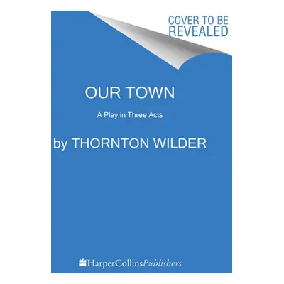 "Our Town: A Play in Three Acts" - "" ("Wilder Thornton")(Paperback)