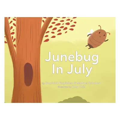 "Junebug In July" - "" ("Guglielmo Dominick R.")(Paperback)