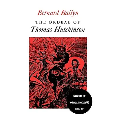 "The Ordeal of Thomas Hutchinson" - "" ("Bailyn Bernard")(Paperback)