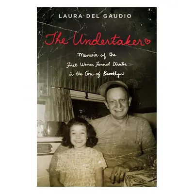 "The Undertaker: A Memoir of the First Woman Funeral Director in the Core of Brooklyn" - "" ("de