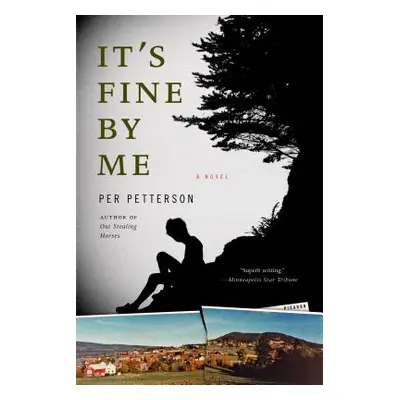 "It's Fine by Me" - "" ("Petterson Per")(Paperback)