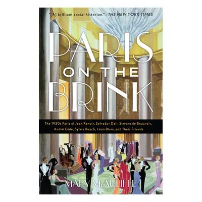 "Paris on the Brink: The 1930s Paris of Jean Renoir, Salvador Dal, Simone de Beauvoir, Andr Gide